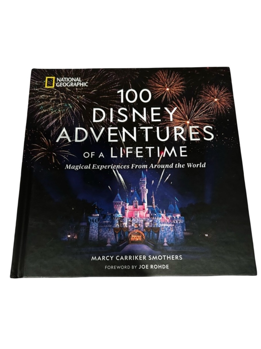 100 Disney Adventures of a Lifetime Hardback Book